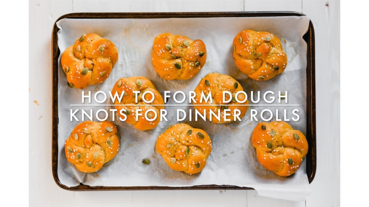 How to Form Dough Knots for Dinner Rolls YouTube