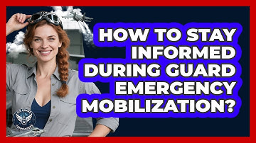 How To Stay Informed During Guard Emergency Mobilization?