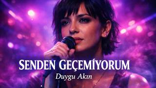 Senden Geçemi̇yorum - Duygu Akın Psychedelic Alternative Rock Türkçe Şarkı 2026