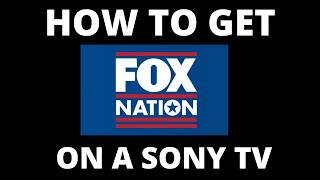 How To Get Fox Nation on a Sony TV