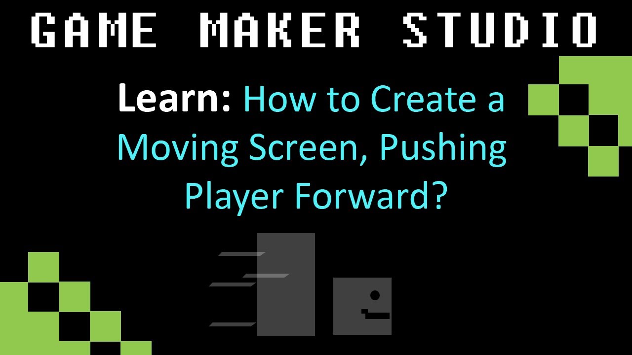 GMS: How to Create a Moving Screen, Pushing Player Forward? - YouTube
