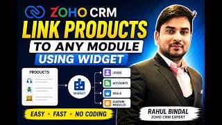 Zoho CRM Trick: Easily Associate Products with Any Record Using a Widget - Rahul Bindal