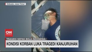 Kondisi Korban Luka Tragedi Kanjuruhan