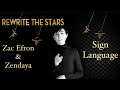 Rewrite the Stars from The Greatest Showman - Zac Efron & Zendaya - Sign Language - CC with audio