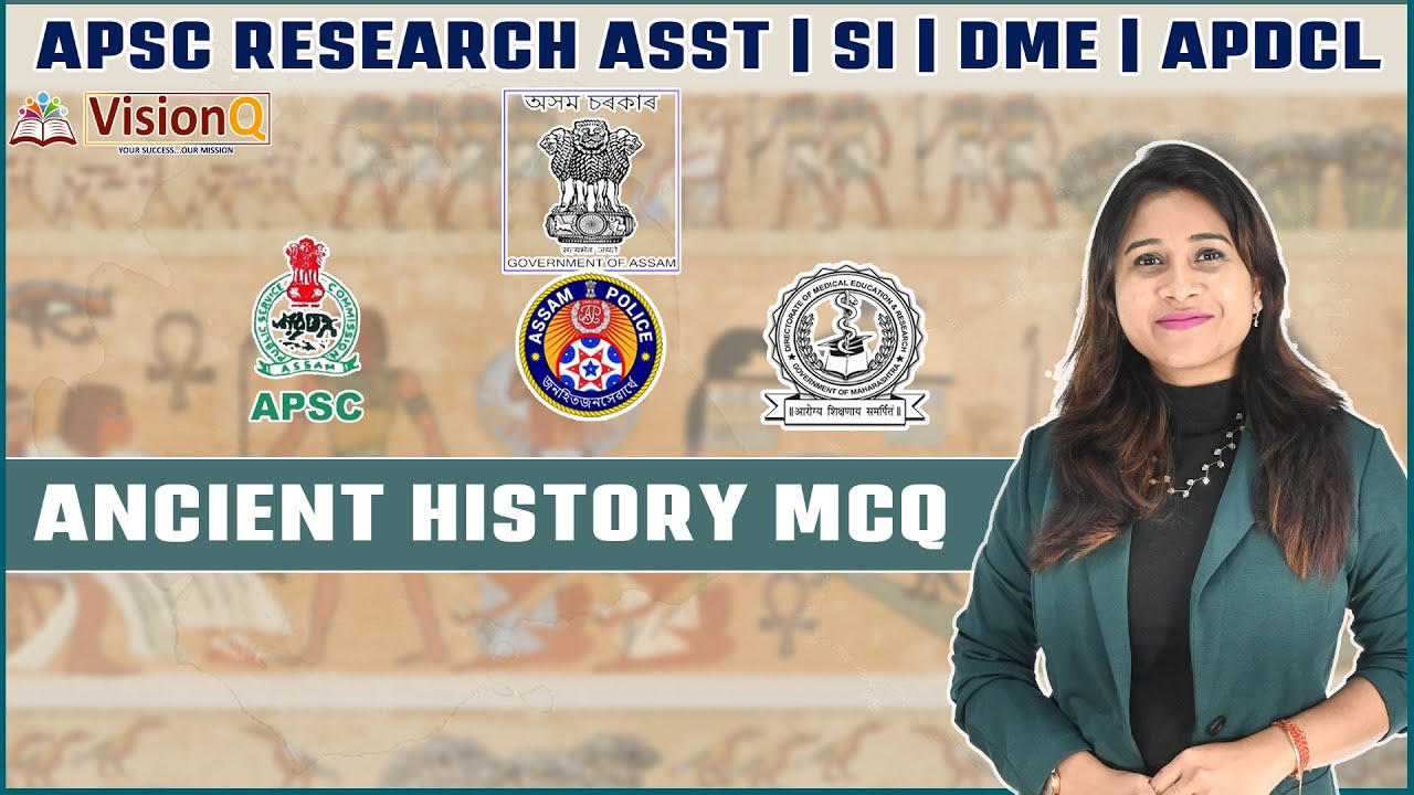 Ancient History MCQ important for APSC SI DME APDCL VisionQ YouTube