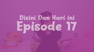 Disini dan Hari ini Eps. 17 : Marsya vs Ta Ang