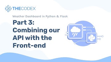 [Python Project] Weather Dashboard in Flask #3: Combining our API with the Front-end