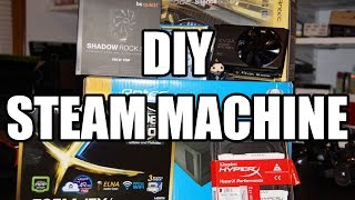 DIY Steam Machine for $665 - Gaming HTPC Build Guide