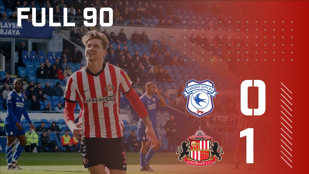 HIGHLIGHTS  SUNDERLAND vs CARDIFF CITY 