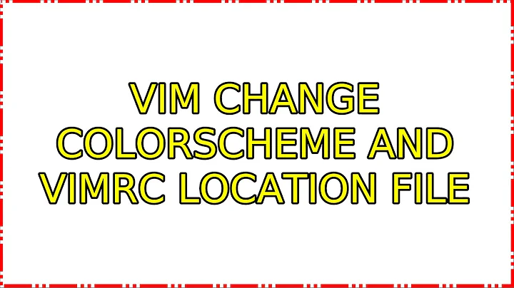 Ubuntu: Vim change colorscheme and vimrc location file