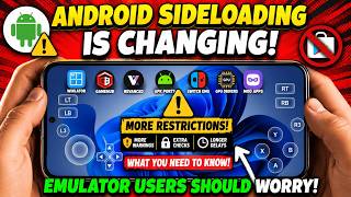 Google’s New Android Changes Could Kill Easy APK Installs... This Is BAD For Emulator Users