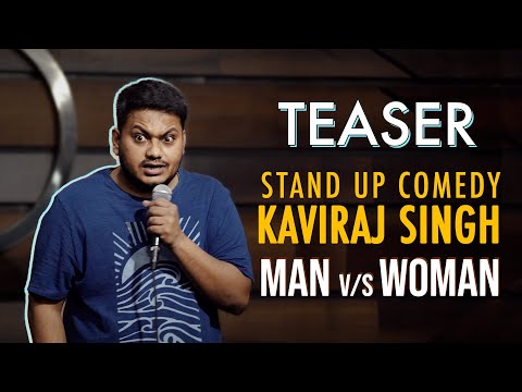 TEASER | MAN VS WOMAN | STAND UP COMEDY | KAVIRAJ SINGH