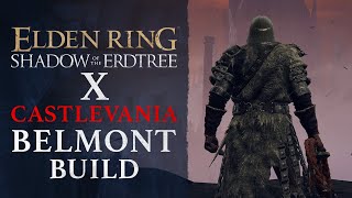 Elden Ring DLC: Shadow of the Erdtree - Castlevania Build Guide (Belmont)