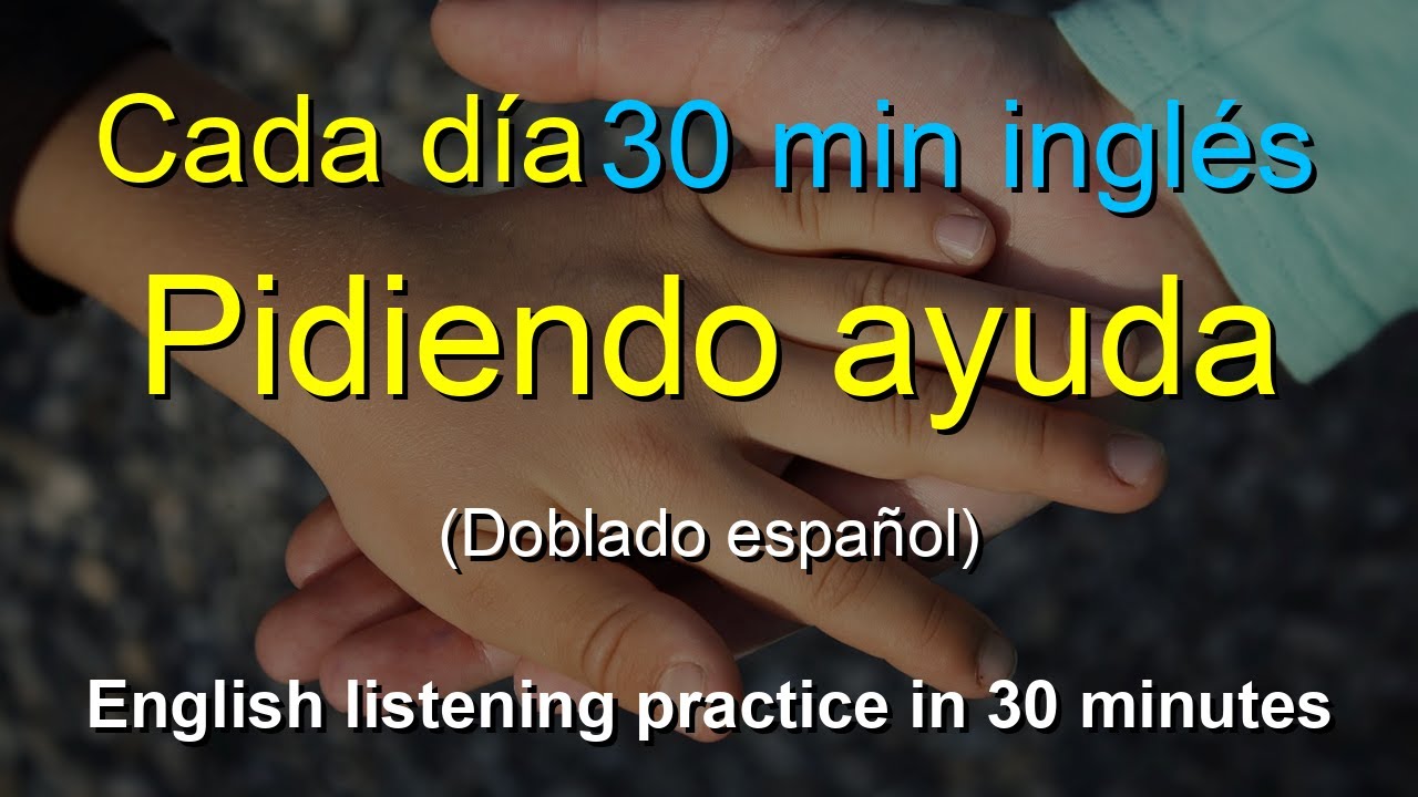 🎧Entrenamiento intensivo: Pidiendo ayuda｜Inglés desde cero｜Media Hora de Inglés