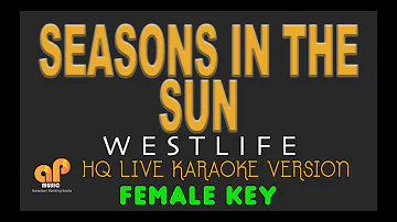 SEASONS IN THE SUN - Westlife (FEMALE KEY HQ KARAOKE VERSION)