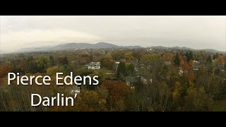 Video thumbnail of "Pierce Edens - Darlin'"