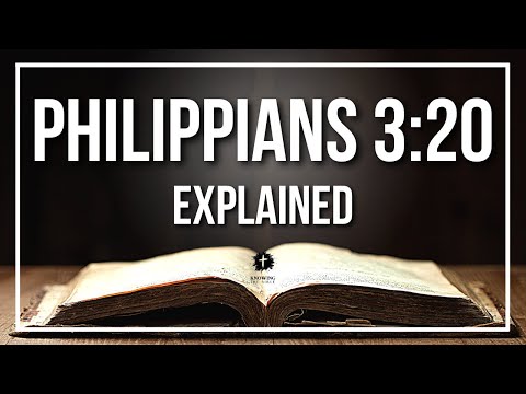 PHILIPPIANS 3:20 Explained | PHILIPPIANS 3:20 Meaning According to the Bible [KJV]