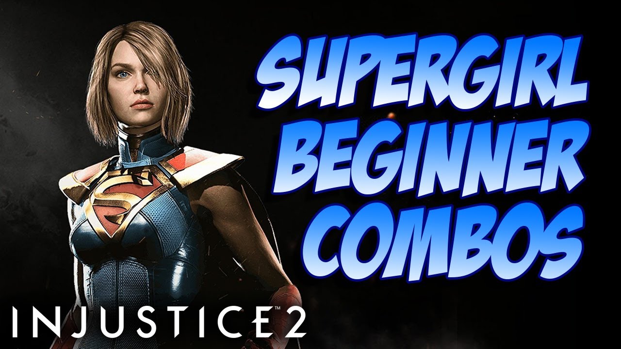 Injustice 2 Supergirl Tips Quick Beginner Combos YouTube injustice-2-supergirl-tips-quick-beginner-combos-youtube