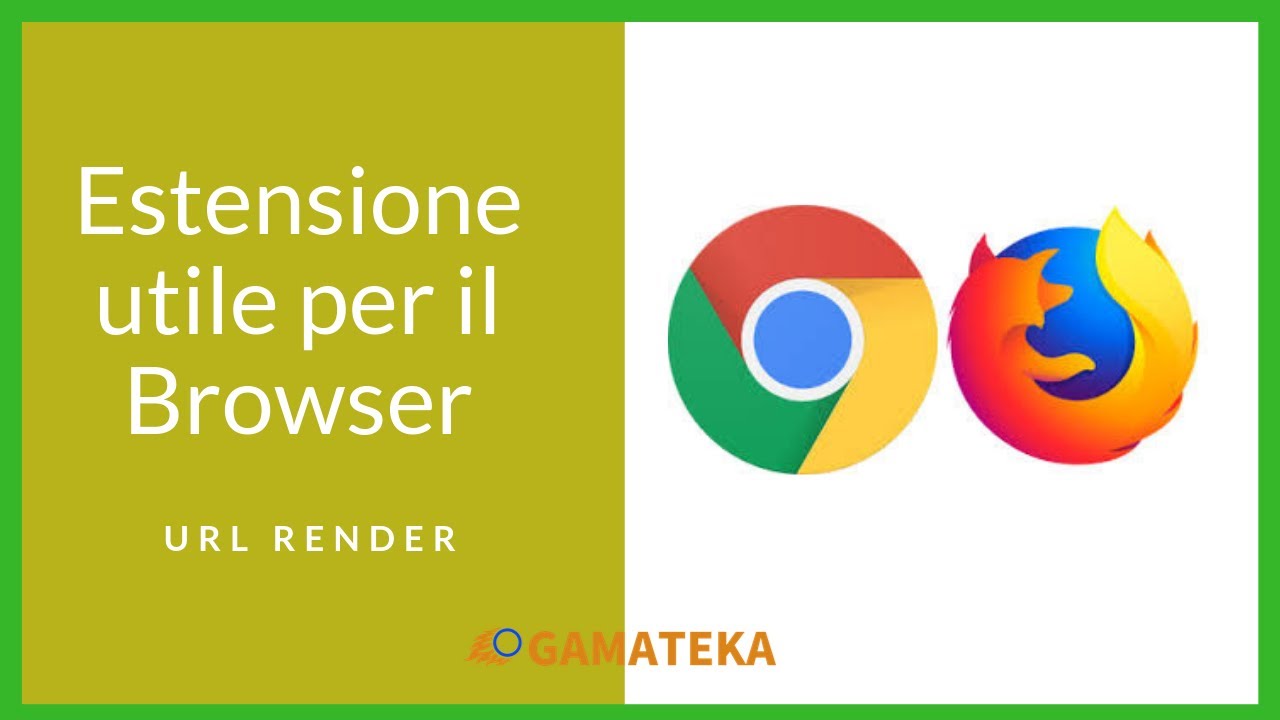 Estensione Utile per chrome e Firefox url render 🆓 - YouTube