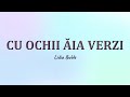 Lidia Buble - OCHII AIA VERZI | Versuri | 🎤 LYRICS