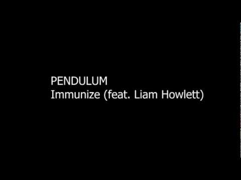 Pendulum -  Immunize (feat. Liam Howlett)