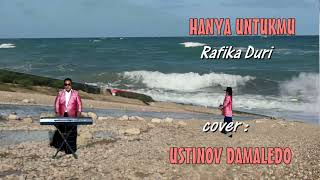 Download Lagu HANYA UNTUKMU ( Rafika Duri ) cover USTINOV DAMALEDO Musik AGUS DON MP3 Download Lagu HANYA UNTUKMU ( Rafika Duri ) cover USTINOV DAMALEDO Musik AGUS DON MP3