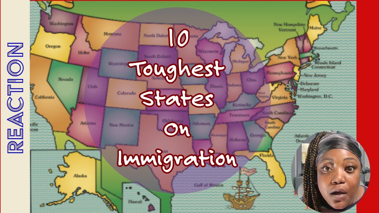 REACTION 10 Toughest States On Immigration - YouTube