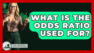 What Is The Odds Ratio Used For? - The Friendly Statistician