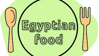 برجراف Egyptian Food - برجراف عن الأكل المصرى