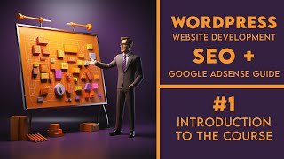 WordPress Web Development With SEO And AdSense Approval Guide | #1 Introduction