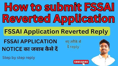 How to Submit FSSAI Reverted Application/FSSAI Reverted Application By Authority