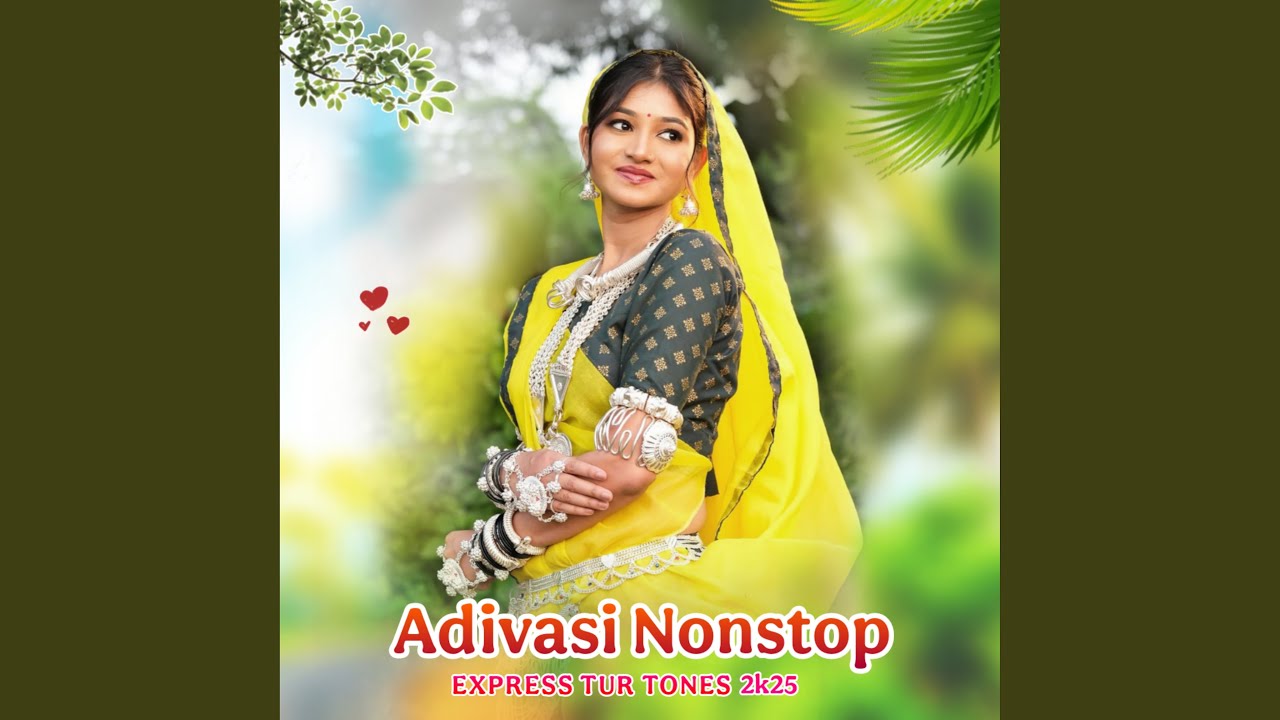 Adivasi Nonstop Express Tur Tones 2k25