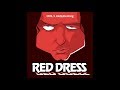 Red dress song by civil ft jobbythehong with lyrics