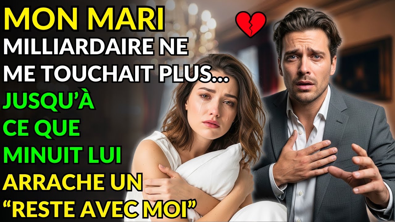 MON MARI MILLIARDAIRE NE ME TOUCHAIT PLUS… JUSQU’À CE QUE MINUIT LUI ARRACHE UN “RESTE AVEC MOI”