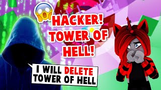 HACKER TREATENS To DELETE Tower Of Hell (Roblox)