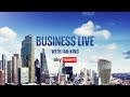 Business Live with Ian King | PM Rishi Sunak insists economy has &#39;real momentum&#39;