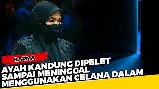 Ayah Kandung Dipelet Sampai Meninggal Menggunakan Celana Dalam - Karma