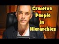 Jordan Peterson - Creative People in Hierarchies of Authority