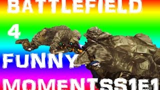 BATTLEFIELD 4 FUNNY MOMENTS S1E1 TROLLING,FRIENDLY TROLLING,C4 TROLLING,EPIC FAILS,EPIC KILLS