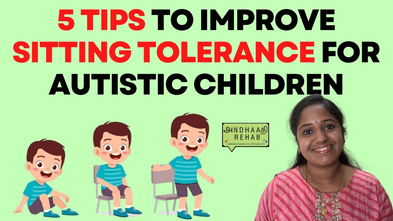 5 TIPS TO IMPROVE SITTING TOLERANCE IN AUTISTIC CHILDREN