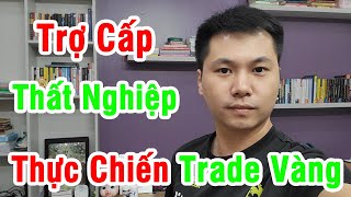 Thực Chiến Trade Forex phiên Mỹ - Trade Vàng Tin 