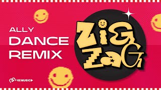 ALLY - ZiGZaG [Dance Remix Ver.]