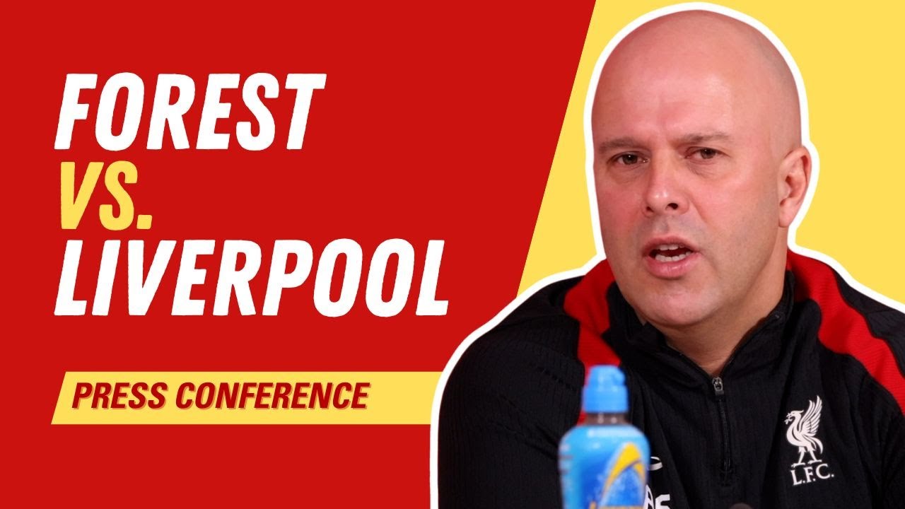 wib là gì Nottingham Forest vs. Liverpool | Arne Slot Press Conference