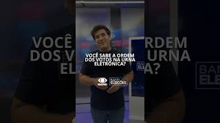 Você sabe a ordem dos votos na urna eletrônica?