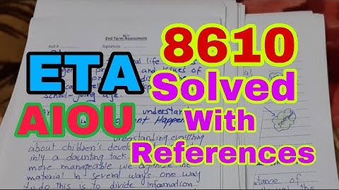 Aiou End Tern Assessment 8610 Solved With References | Aiou ETA B.ed Solved Paper 8610