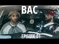 BAC EPISODE 01 BAC EPISODE 01