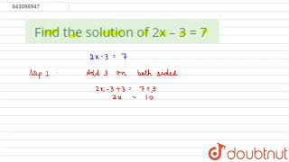 Find the solution of 2x â€“ 3 = 7 | Class 8 Maths | Doubtnut