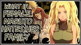 What If Female Naruto Hates Her Family || Part-1 ||