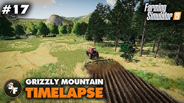 FS19 Grizzly Mountain Timelapse #17 Bigger field