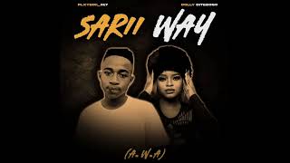 PLXYBOII 017 & Dolly Ditebogo   SARII WAY( FULL VERSION)